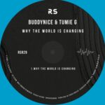 Buddynice & Tumie G – Why the World Is Changing