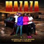 Hitboss SA & LTD Muzika – Mazaza ft. Westboy & Razolo