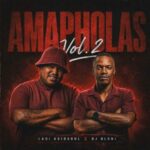 Ladi Adiosoul & DJ Hloni – Amapholas Vol. 2 EP