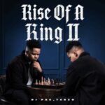 ALBUM: DJ Pre_Tedzo – Rise Of A King II