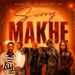 Muziqal Tone, ATK MusiQ & Civil Soul – Sorry Makhe