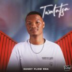 Candy Flow RSA – Twalatsa EP