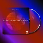 Vince deDJ – Cleared Drafts EP pt2