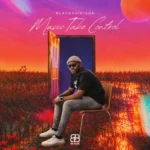 Blackshikisha & C-Blak – Music Take Control EP