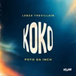 Lebza TheVillain & Poto Da Inch – KOKO