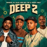 Mender_ZA, uLazi, MDU aka TRP & Twiddy Twist – Deep 2