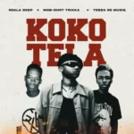 Mob-Shot Trikka, Sdala Deep & Tebza De MusiQ – Kokotela