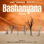 Mono T, DJ Maphorisa & Masheleng – Bashanyana (Remix Pack)