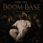 Pro-Tee – Boom Base Volume 12 EP