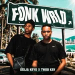 Sgija Keys, Twoo Kayy & Djy Kp – Fonk Wrld EP