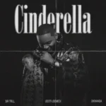 Sir Trill, Okwanda, Udoti Udemedi & ZiiBeats – Cinderella