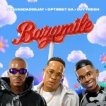 SjavasDaDeejay, Optimist Music Za & Djy Fresh – Ba Zamile